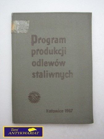 PROGRAM PRODUKCJI ODLEWÓW STALIWNYCH