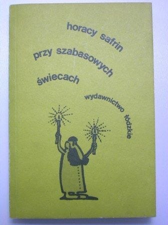 PRZY SZABASOWYCH ŚWIECACH-Horacy Safrin