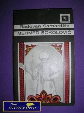 RADOVAN SAMARDZIĆ TOM I - Mehmed Sokolović