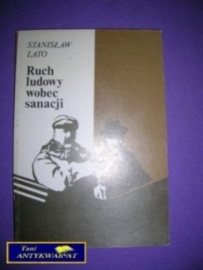 RUCH LUDOWY WOBEC SANACJI - Stanisław Lato