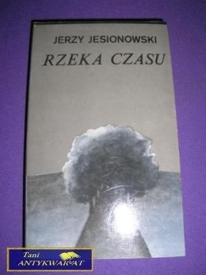 RZEKA CZASU-J.Jesionowski RZEKA CZASU-J.Jesionowski
