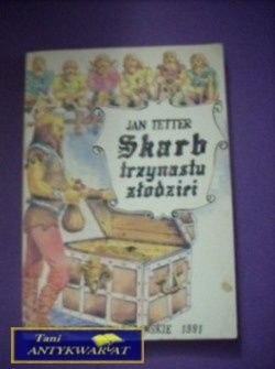 SKARB TRZYNASTU ZŁODZIEI - J. Tetter