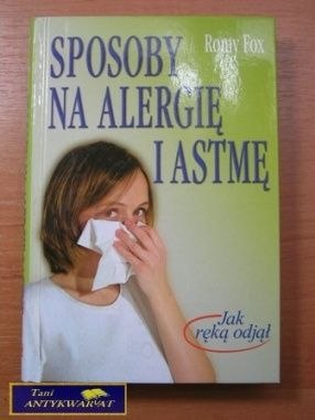 SPOSOBY NA ALERGIĘ I ASTMĘ R.Fox