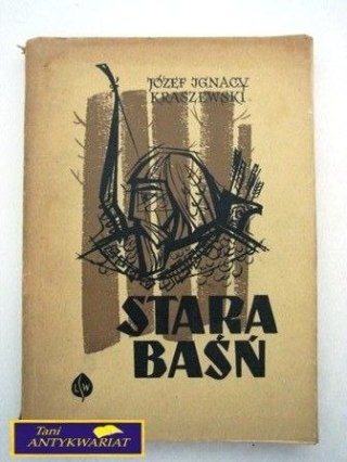 STARA BAŚŃ J. I. Kraszewski