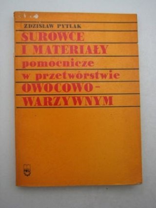 SUROWCE I MATERIAŁY POMOCNICZE W PRZETWÓRSTWIE