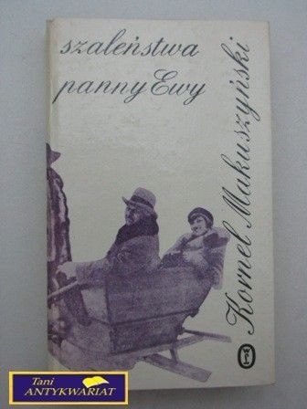 SZALEŃSTWA PANNY EWY K. Makuszyński