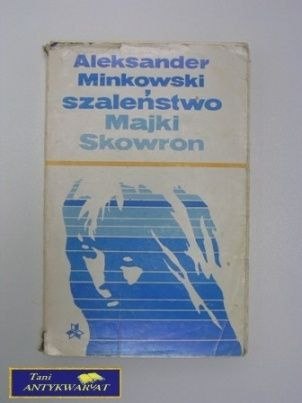 SZALEŃSTWO MAJKI SKOWRON A.Minkowski