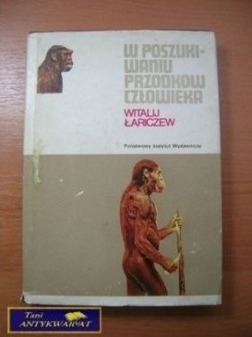 W POSZUKIWANIU PRZODKÓW CZŁOWIEKA