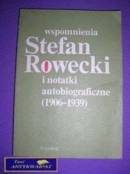 WSPOMNIENIA I NOTATKI AUTOBIOGRAFICZNE-S. Rowecki