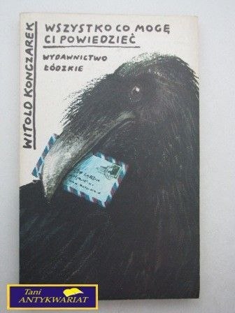 WSZYSTKO CO MOGĘ CI POWIEDZIEĆ W. Konczarek