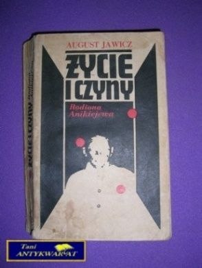 ŻYCIE I CZYNY RODIONA ANIKIEJEWA - August Jawicz