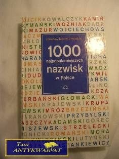 1000 NAJPOPULARNIEJSZYCH NAZWISK W POLSCE