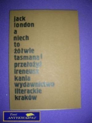 A NIECH TO ŻÓŁWIE TASMANA-J.London