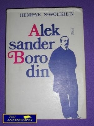 ALEKSANDER BORODIN - H. Swolkień