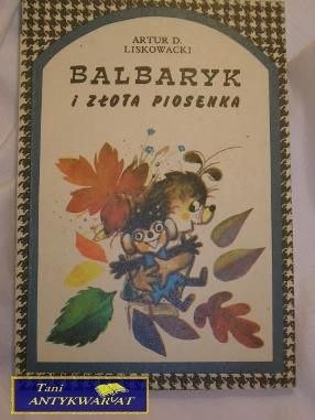 BALBARYK I ZŁOTA PIOSENKA-A.LISKOWACKI