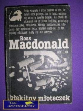 BŁĘKITNY MŁOTECZEK - Ross Macdonald