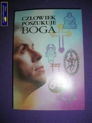 CZŁOWIEK POSZUKUJE BOGA