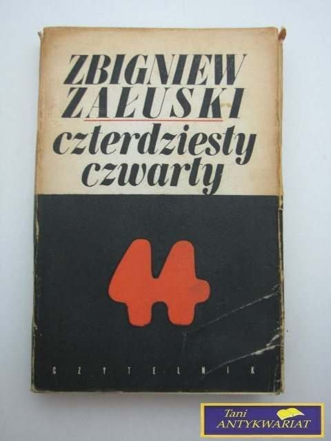 CZTERDZIESTY CZWARTY Zbigniew Załuski