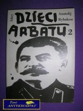 DZIECI ARBATU 2 - Anatolij Rybakow DZIECI ARBATU 2 - Anatolij Rybakow