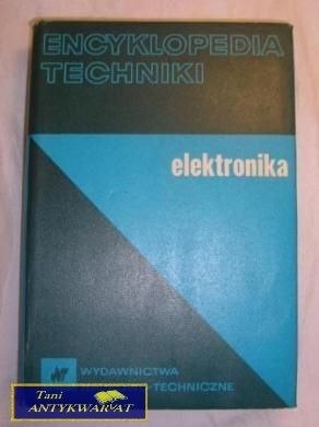 ENCYKLOPEDIA TECHNIKI-ELEKTRONIKA-PRACA ZBIOROWA