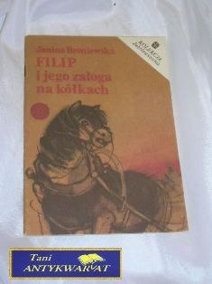 FILIP I JEGO ZAŁOGA NA KÓŁKACH Janina Broniewsk