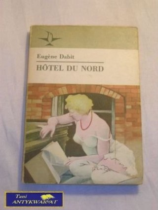 HOTEL DU NORD Eugene Dabit