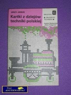 KARTKI Z DZIEJÓW TECHNIKI POLSKIEJ-J.Jasiuk