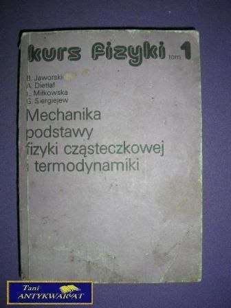 MECHANIKA PODSTAWY FIZYKI CZĄSTECZKOWEJ I TERMO.