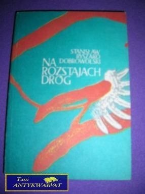 NA ROZSTAJACH DRÓG-S.R.Dobrowolski