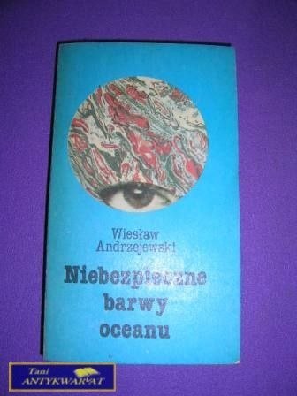NIEBEZPIECZNE BARWY OCEANU- Wiesław Andrzejewski