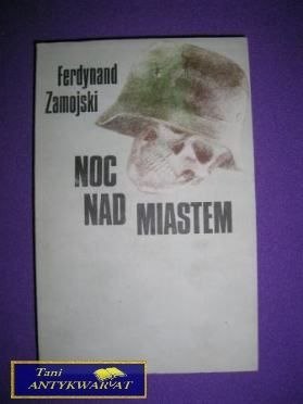 NOC NAD MIASTEM - Ferdynand Zamojski