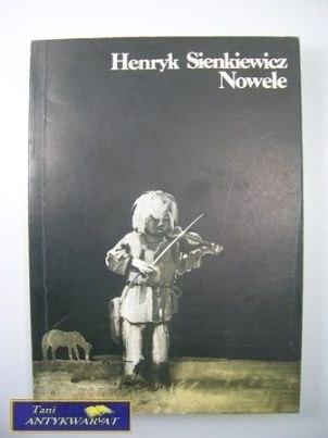 NOWELE- Henryk Sienkiewicz