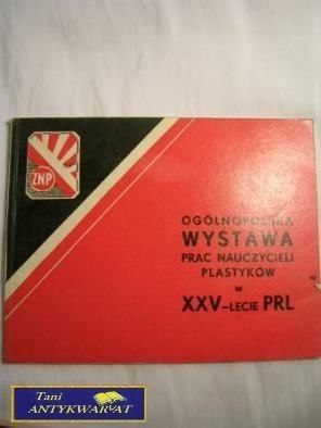 OGÓLNOPOLSKA WYSTAWA PRAC NAUCZYCIELI PLASTYKÓW