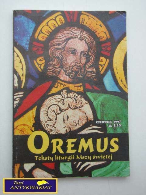 OREMUS TEKSTY LITURGII MSZY ŚWIĘTEJ