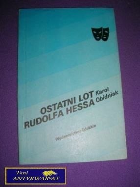 OSTATNI LOT RUDOLFA HESSA-K.Obidniak