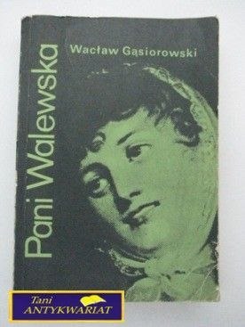 PANI WALEWSKA- W. Gąsiorowski