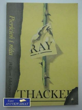 PIERŚCIEŃ I RÓŻA-William Makepeace