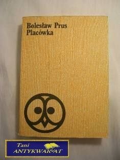 PLACÓWKA-Bolesław Prus