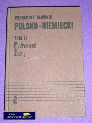 PODRĘCZNY SŁOWNIK POLSKO-NIEMIECKI TOM 2