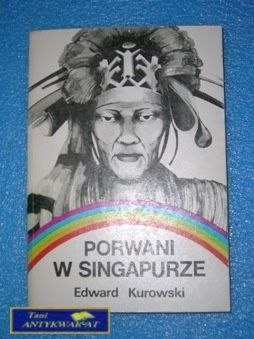 PORWANI W SINGAPURZE - Edward Kurowski