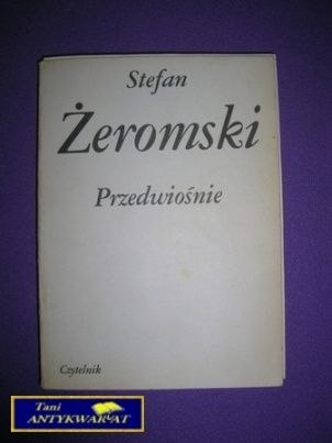 PRZEDWIOŚNIE - Stefan Żeromski