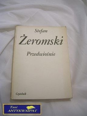 PRZEDWIOŚNIE - Stefan Żeromski
