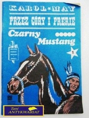 PRZEZ GÓRY I PRERIE- CZARNY MUSTANG Karol May