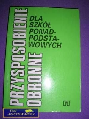 PRZYSPOSOBIENIE OBRONNE DLA SZKÓŁ PONAD PODSTAW. PRZYSPOSOBIENIE OBRONNE DLA SZKÓŁ PONAD PODSTAW.