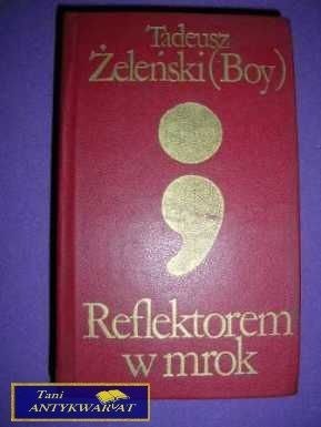 REFLEKTOREM W MROK- Tadeusz Żeleński