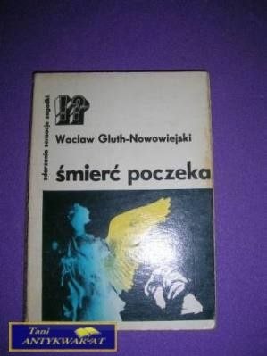 ŚMIERĆ POCZEKA-W.Gluth-Nowowiejski