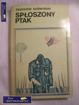 SPŁOSZONY PTAK-Zigniew Kośmiński