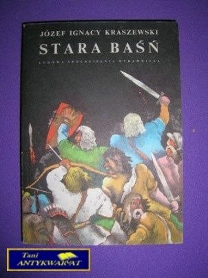 STARA BAŚŃ - J. I. Kraszewski STARA BAŚŃ - J. I. Kraszewski