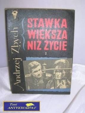 STAWKA WIĘKSZA NIŻ ŻYCIE 2 - Andrzej Zbych STAWKA WIĘKSZA NIŻ ŻYCIE 2 - Andrzej Zbych