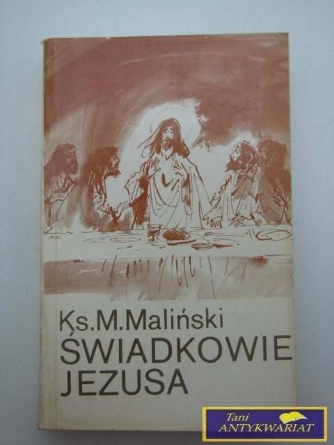 ŚWIADKOWIE JEZUSA- Ks. M. Maliński